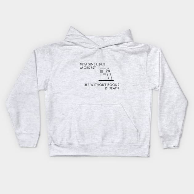 Life without books is death Kids Hoodie by hedehede